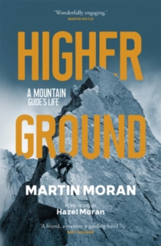 Image of Higher Ground : A Mountain Guide's Life Paperback / softback