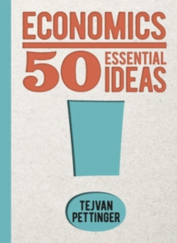 Image of Economics: 50 Essential Ideas Hardback