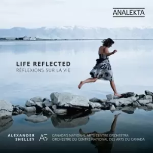 Image of Life Reflected by Canada's National Arts Centre Orchestra CD Album