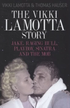 Image of The Vikki Lamotta Story by Thomas Hauser Hardback