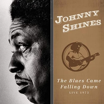Image of SHINES,JOHNNY - Blues Came Falling Down CD