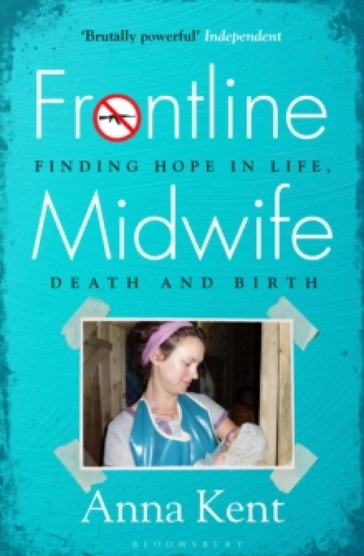 Image of Frontline Midwife : Finding hope in life, death and birth Paperback / softback