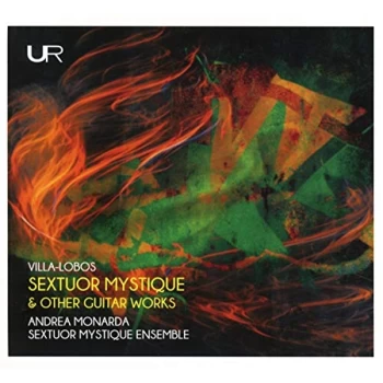 Image of Andrea Monarda & Sextuor Mystique Ensemble - Villa-Lobos: Sextuor Mystique & Other Guitar Works CD