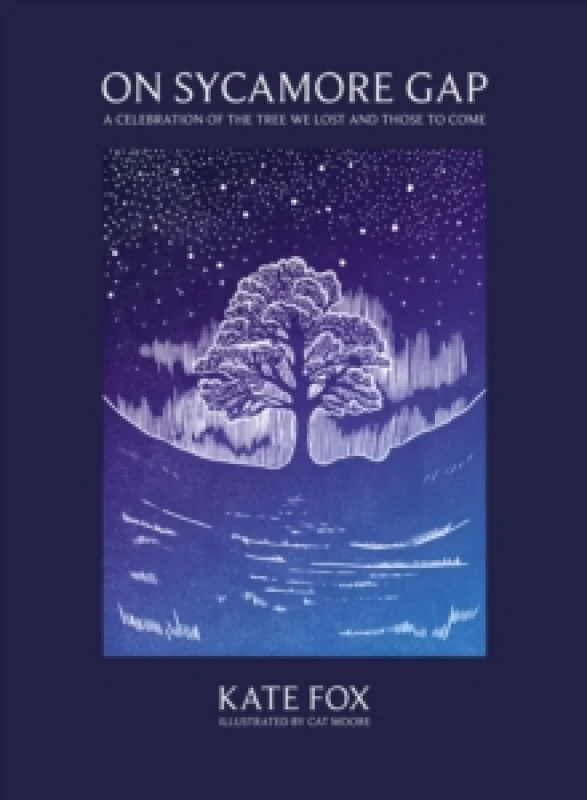 Image of On Sycamore Gap. Hardback. By Kate Fox Books