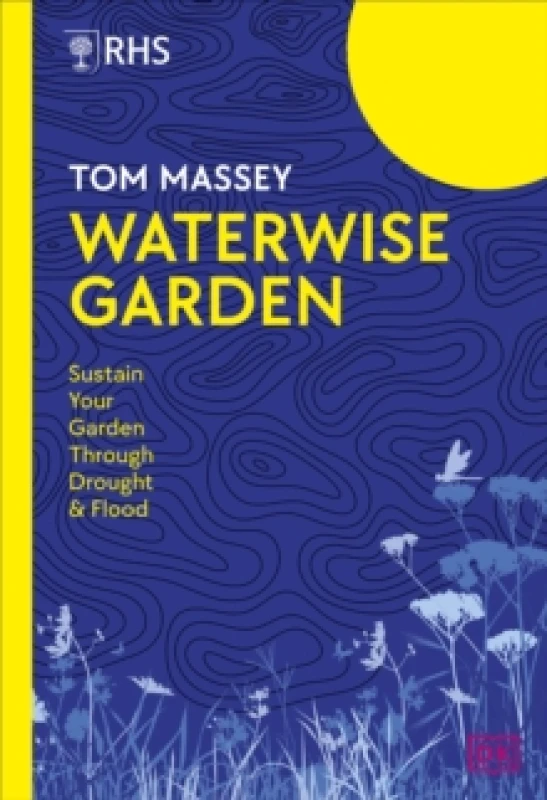 Image of Waterwise Garden. Hardback. By Tom Massey, Royal Horticultural Society Great Britain Books