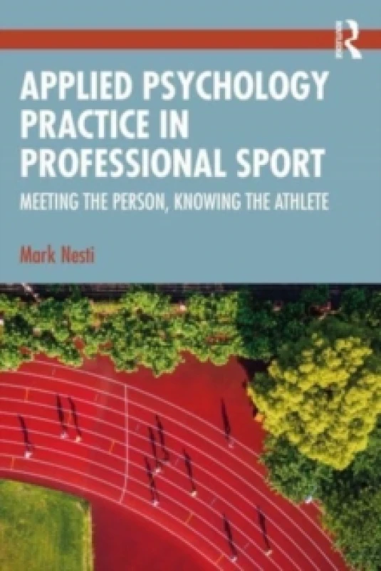 Image of Applied Psychology Practice in Professional Sport : Meeting the Person, Knowing the Athlete Paperback / softback