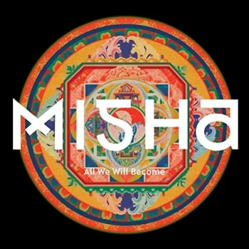 Image of Misha - All We Will Become CD