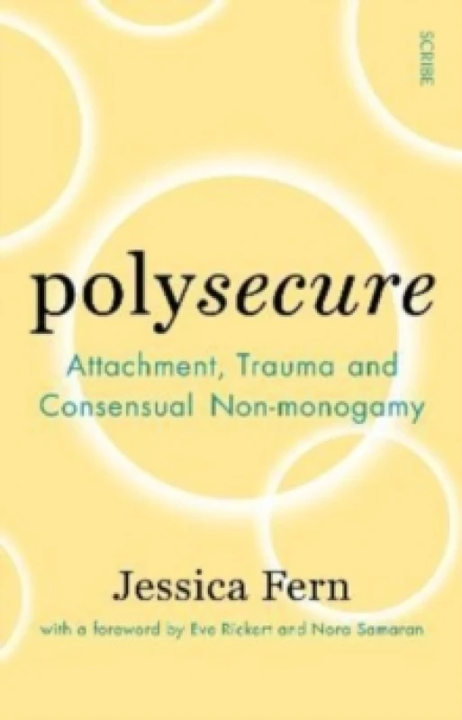 Image of Polysecure : Attachment, Trauma and Consensual Non-monogamy Paperback / softback