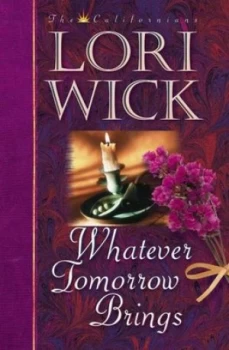 Image of Whatever Tomorrow Brings by Lori Wick Paperback