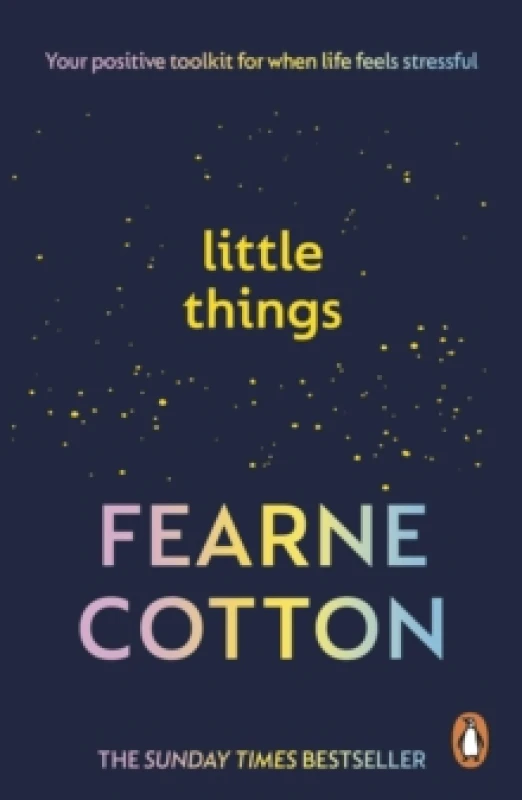 Image of Little Things : Your positive toolkit for when life feels stressful Paperback / softback