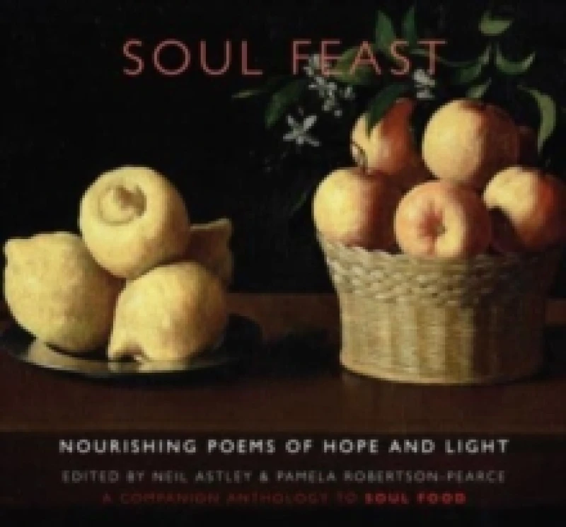 Image of Soul Feast : nourishing poems of hope & light: a companion anthology to Soul Food Paperback / softback