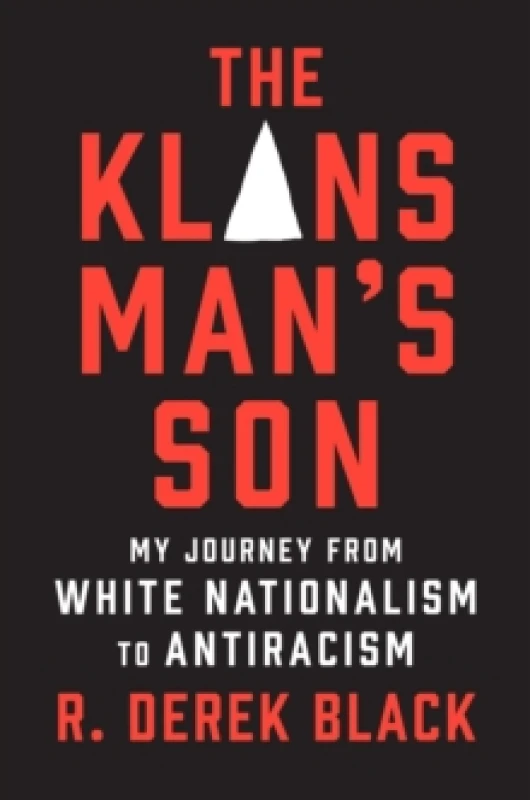 Image of The Klansmans Son : My Journey from White Nationalism to Antiracism: A Memoir Hardback