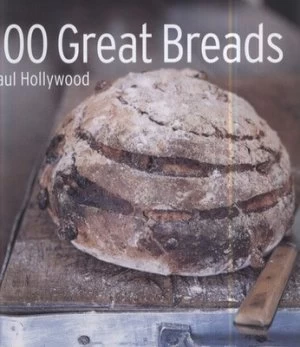 Image of 100 Great Breads by Paul Hollywood Hardback