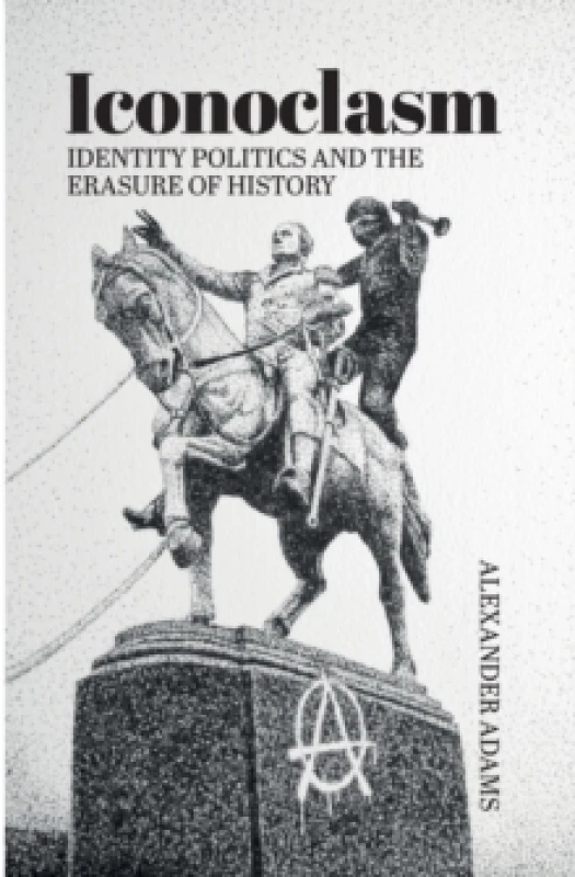 Image of Iconoclasm, Identity Politics and the Erasure of History Paperback / softback
