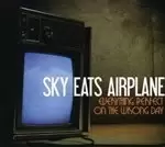 Image of Sky Eats Airplane - Everything Perfect On The Wrong Day [Digipak] [US Import]
