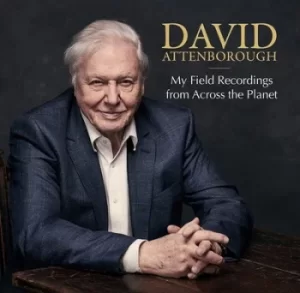 Image of My Field Recordings from Across the Planet by David Attenborough CD Album