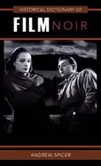 Image of historical dictionary of film noir spicer andrew