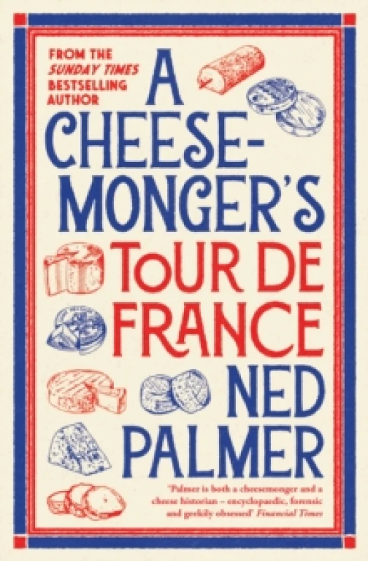 Image of A Cheesemongers Tour de France Paperback / softback