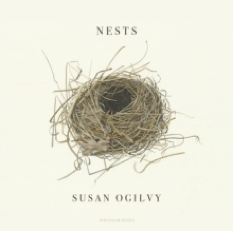 Image of Nests. Hardback. By Susan Ogilvy Books
