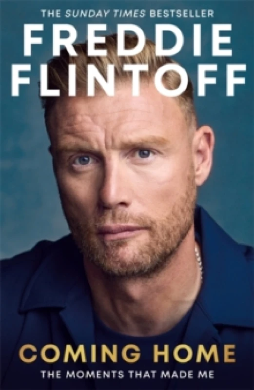 Image of Freddie Flintoff: Coming Home : The Inspiring Autobiography from the Cricket Legend and National Treasure Hardback