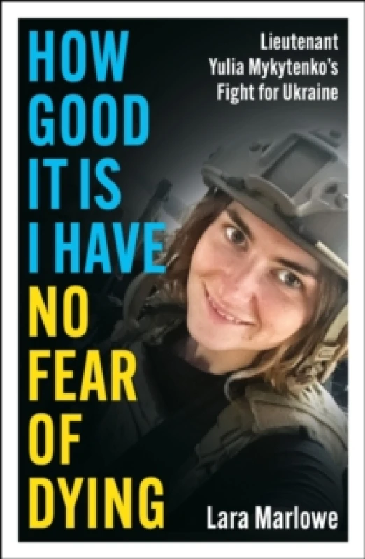 Image of How Good It Is I Have No Fear of Dying. Hardback. By Lara Marlowe Books