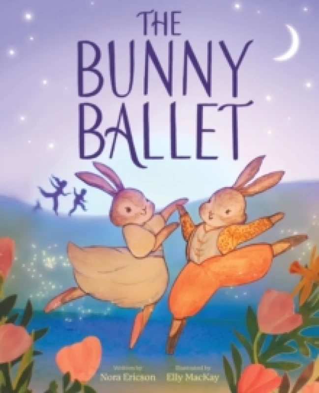 Image of The Bunny Ballet : A Picture Book Hardback