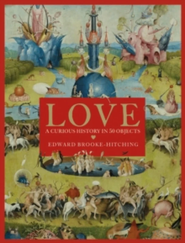 Image of Love; A Curious History Hardback
