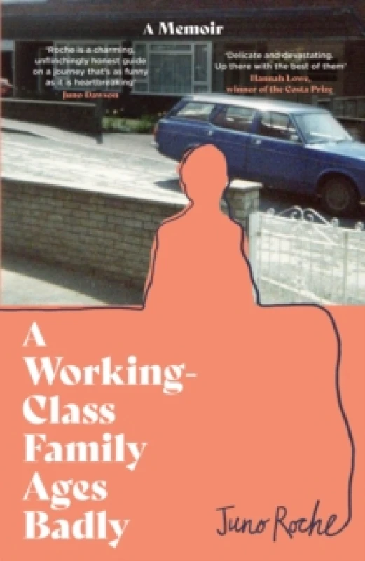 Image of A Working-Class Family Ages Badly. Hardback. By Juno Roche Books