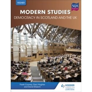 Image of Higher Modern Studies for CfE: Democracy in Scotland and the UK by Frank Cooney, David Sheerin, Gary Hughes (Paperback, 2016)
