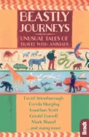 Image of beastly journeys unusual tales of travel with animals