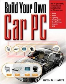 Image of Build Your Own Car PC by Gavin D J Harper Paperback