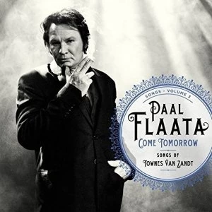 Image of Paal Flaata - Come Tomorrow - Songs Of Townes Van Zandt Vinyl
