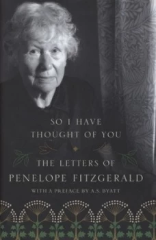 Image of So I Have Thought of You by Penelope Fitzgerald Hardback