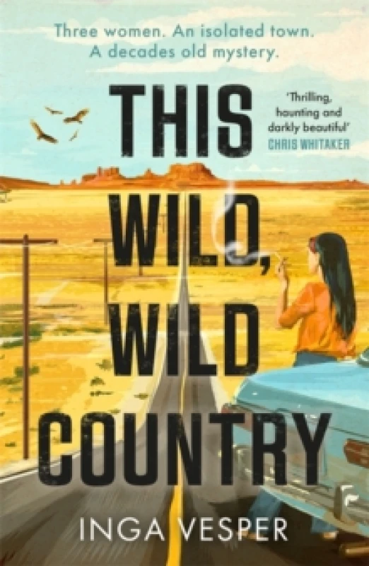 Image of This Wild, Wild Country : The most gripping, atmospheric mystery you'll read this year Paperback / softback