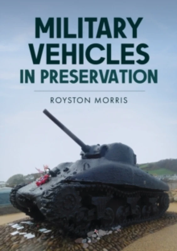 Image of Military Vehicles in Preservation Paperback / softback