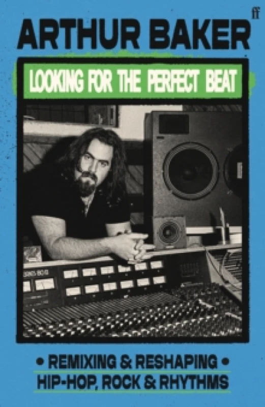 Image of Looking for the Perfect Beat : Remixing and Reshaping Hip-Hop, Rock and Rhythms Hardback