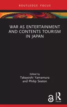 Image of War as Entertainment and Contents Tourism in Japan