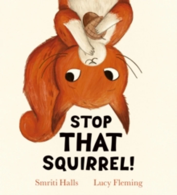 Image of Stop That Squirrel! Paperback / softback