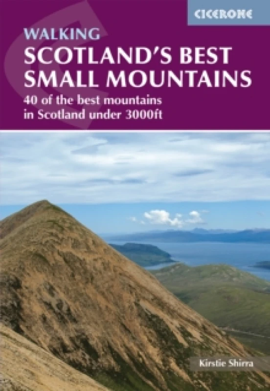 Image of Scotland's Best Small Mountains : 40 of the best mountains in Scotland under 3000ft Paperback / softback