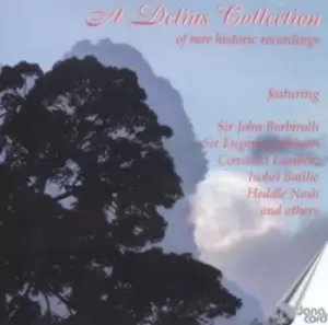 Image of Frederick Delius - A Delius Collection of Rare Historic Recordings CD Album - Used
