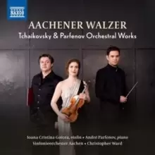 Image of Aachener Walzer: Tchaikovsky & Parfenov Orchestral Works