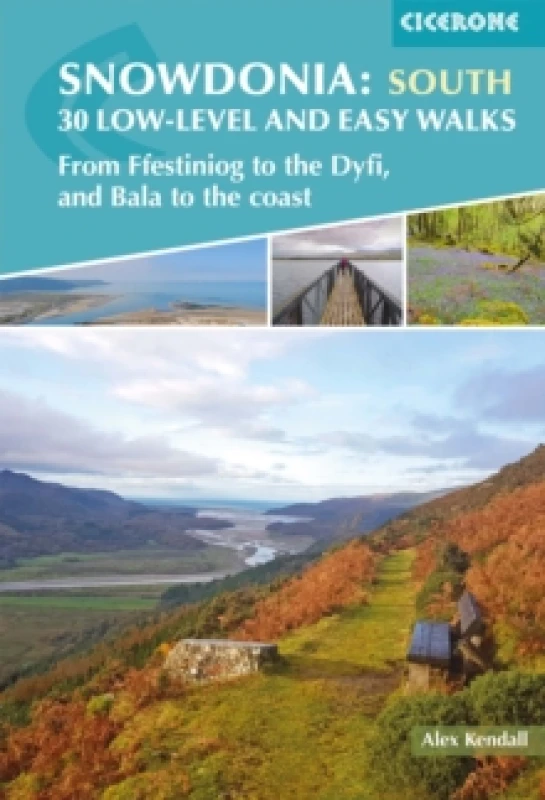 Image of Snowdonia: 30 Low-level and easy walks - South : From Ffestiniog to the Dyfi, and Bala to the coast Paperback / softback
