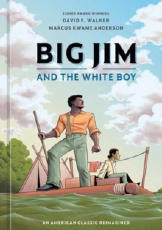 Image of Big Jim and the White Boy. Hardback. By David F Walker, Marcus Kwame Anderson Books