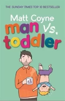 Image of Man vs toddler by Matt Coyne