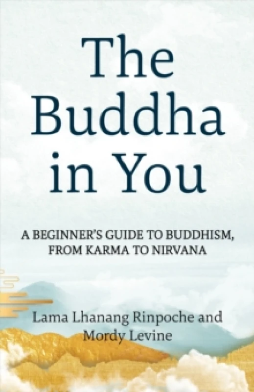 Image of The Buddha in You : A Beginner's Guide to Buddhism, from Karma to Nirvana Paperback / softback