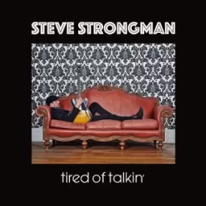Image of Tired of Talkin by Steve Strongman CD Album