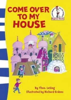 Image of Come Over to My House by Dr Seuss Paperback