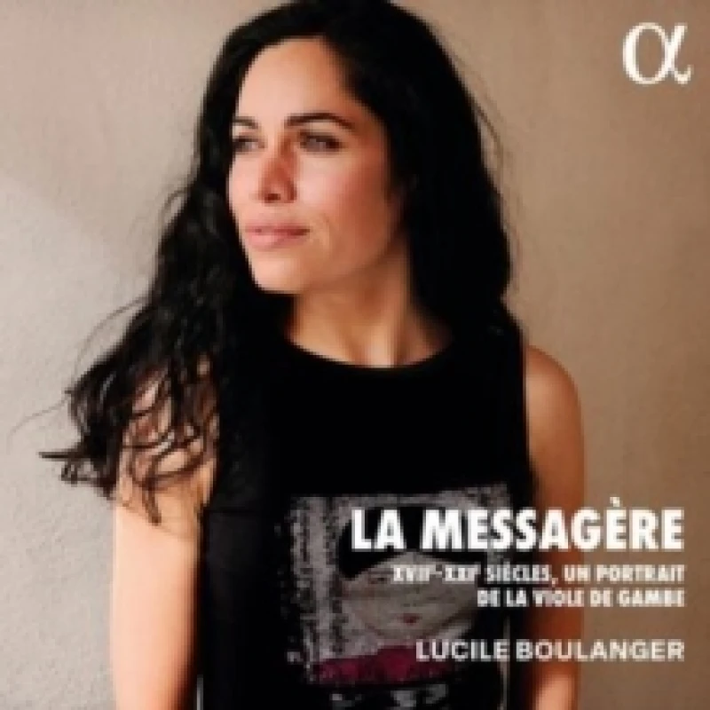 Image of Lucile Boulanger: La Messagre: XVIIe-XXIe Sicles, Un Portrait De La Viole De Gambe CD / Album