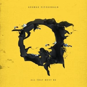 Image of George Fitzgerald - All That Must Be Vinyl