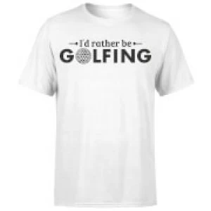 Image of Id rather be Golfing T-Shirt - White - 4XL